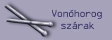 Vonóhorog szárak